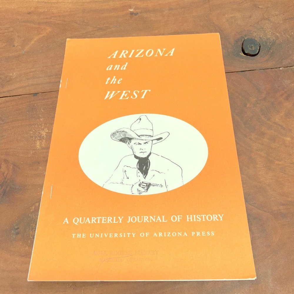 Arizona and the West 1974 Quarterly Journal History University Arizona Press
